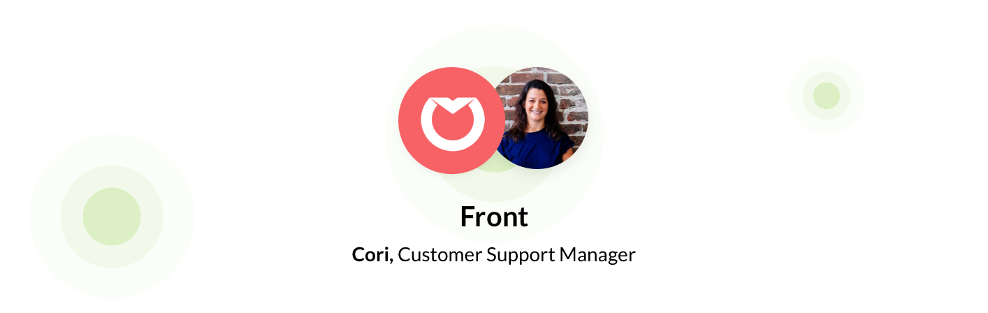 Cori, customer support manager at Front