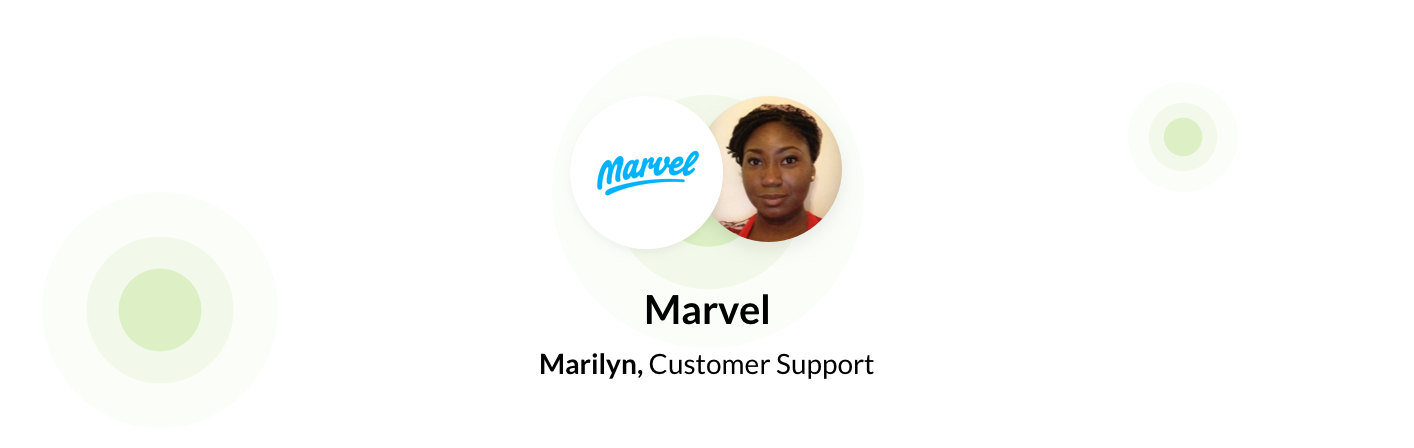 Marilyn, customer support at Marvel